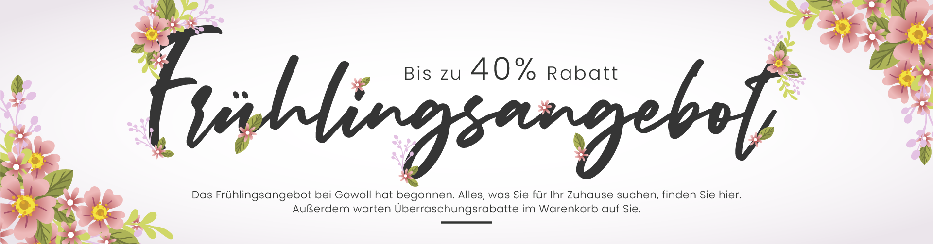 Bei Gowoll starten die Frühlingsangebote: Bis zu 30 % Rabatt und Überraschungen im Warenkorb warten auf Sie.